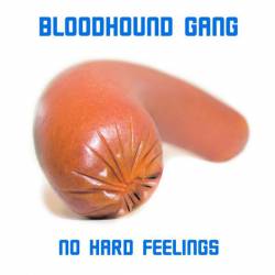 The Bloodhound Gang : No Hard Feelings